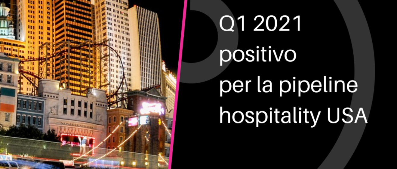 q1 2021 positivo pipeline hospitality USA